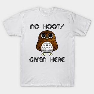 No Hoots Given Here T-Shirt